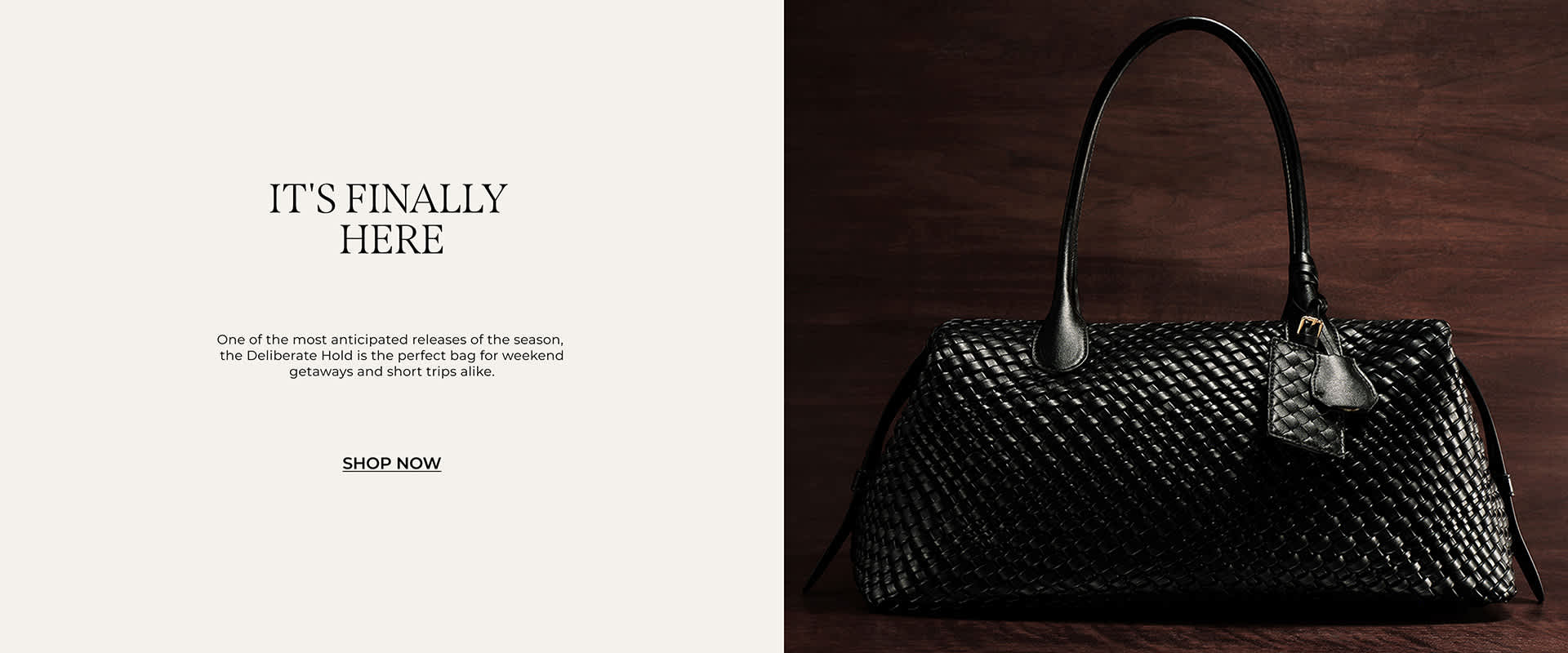 It's finally Here: a content widget about our new deliberate holdall